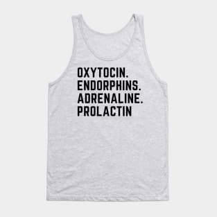 oxytocin endorphins adrenaline prolactin - Hormones of pregnancy and labour Tank Top